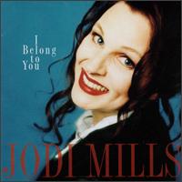 Jodi Mills - I Belong to You lyrics