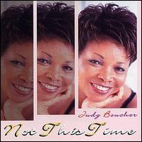 Judy Boucher - Not This Time lyrics