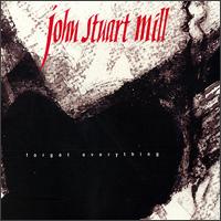 John Stuart Mill - Forget Everything lyrics