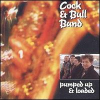 The Cock & Bull Band - Pumped Up & Loaded lyrics