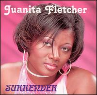 Juanita Fletcher - Surrender lyrics