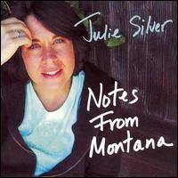 Julie Silver - Notes from Montana lyrics