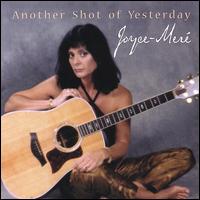 Joyce-Mere' - Another Shot of Yesterday lyrics
