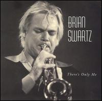 Brian Swartz - There's Only Me lyrics