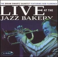 Brian Swartz - Live at the Jazz Bakery lyrics
