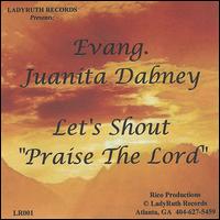 Evang. Juanita Dabney - Let's Shout lyrics