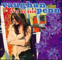 Vaughan Penn - Over My Head lyrics