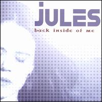 Jules - Back Inside of Me lyrics