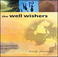 The Well Wishers - Twenty-Four Seven lyrics