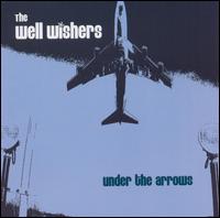 The Well Wishers - Under the Arrows lyrics