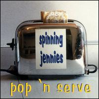 Spinning Jennies - Pop 'N Serve lyrics