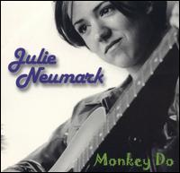 Julie R. Neumark - Monkey Do lyrics