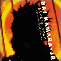 Bai Kamara, Jr. - Living Room/Intrinsic Equilibrum lyrics