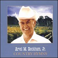Arvel M Beckham Jr - Country Hymns lyrics