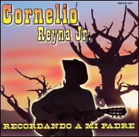 Cornelio Reyna Jr. - Recordando a Mi Padre lyrics