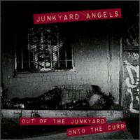 Junkyard Angels - Out of the Junkyard, Onto the Curb lyrics
