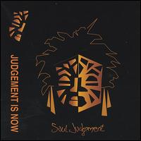 Soul Judgement - Judgement Is Now lyrics