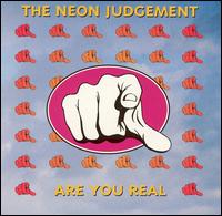Neon Judgement - Are You Real lyrics