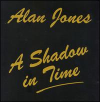 Alan Jones - Shadow in Time lyrics