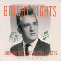 Wade Curtiss - Bright Lights lyrics