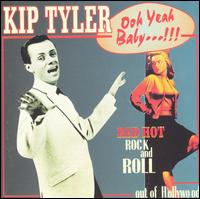 Kip Tyler - Ooh Yeah Baby...!!! lyrics