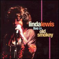 Linda Lewis - Live in Old Smokey lyrics