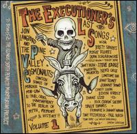 Jonboy Langford & the Pine Valley Cosmonauts - The Executioner's Last Songs lyrics