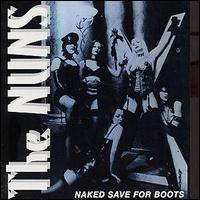 Nuns - Naked Save for Boots lyrics