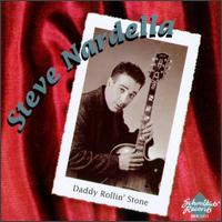 Steve Nardella - Daddy Rollin' Stone lyrics