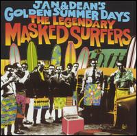 The Legendary Masked Surfers - Jan & Dean's Golden Summer Days lyrics