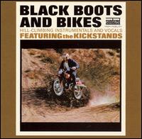 The Kickstands - Black Boots & Bikes lyrics