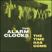 The Alarm Clocks - The Time Has Come lyrics