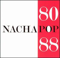 Nacha Pop - 80-88 lyrics