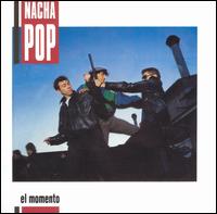 Nacha Pop - El Momento [Re-Edition] lyrics