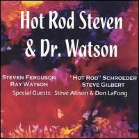 Steve Ferguson - Hot Rod Steven & Dr. Watson lyrics