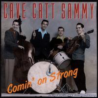 Cave Catt Sammy - Comin' on Strong lyrics