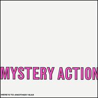 Mystery Action - Here's to Another Year lyrics
