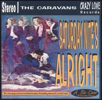 The Caravans - Saturday Nite's Alright lyrics