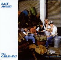 The Caravans - Easy Money lyrics