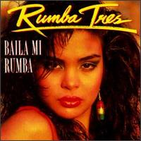Rumba Tres - Baila Mi Rumba lyrics