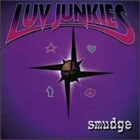 Luv Junkies - Smudge lyrics