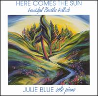 Julie Blue - Here Comes the Sun lyrics