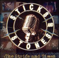 Sticks & Stones - The Strife and Times lyrics