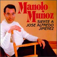 Manolo Munoz - Siente a Jose Alfredo Jimenez lyrics