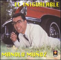 Manolo Munoz - El Inigualable lyrics