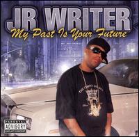 Jr Writer - My Past Is Your Future lyrics