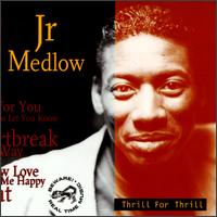Junior Medlow - Thrill for Thrill lyrics
