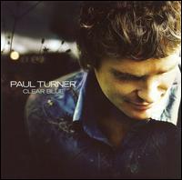 Paul Turner - Clear Blue lyrics
