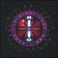 Livin' Out Loud - Livin Out Loud: Then and Now lyrics