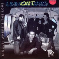 Livin' Out Loud - Where's the Love lyrics